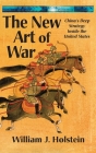 The New Art of War-China's Deep Strategy Inside the United States (LIB) By William J. Holstein Cover Image