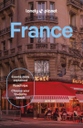 Lonely Planet France (Travel Guide) By Nicola Williams, Jean-Bernard Carillet, Cyrena Lee, Daphne Leprince-Ringuet, Chrissie McClatchie, Anna Richards, Daniel Robinson, Madeleine Rothery, Paul Stafford, Ryan Ver Berkmoes, Mary Winston Nicklin Cover Image