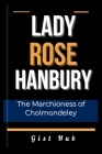 Lady Rose Hanbury: The Marchioness of Cholmondeley Cover Image