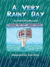 A Very Rainy Day By Darla Prudhomme, Tom Arvis (Illustrator) Cover Image