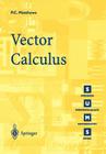 Vector Calculus (Springer Undergraduate Mathematics) By Paul C. Matthews Cover Image