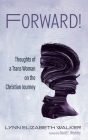 Forward! By Lynn Elizabeth Walker, David E. Weekley (Foreword by) Cover Image