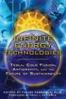 Infinite Energy Technologies: Tesla, Cold Fusion, Antigravity, and the Future of Sustainability Cover Image