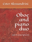 Oboe and piano duo: easy transcriptions By Ester Alessandrini Cover Image