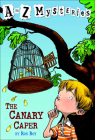 The Canary Caper (A to Z Mysteries #3) By Ron Roy, John Gurney (Illustrator) Cover Image
