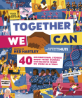 Together We Can: 40 inspirational stories about what humans can achieve when we work as a team Cover Image
