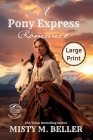 A Pony Express Romance: Expanded Edition (Wyoming Mountain Tales #1) Cover Image