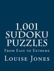 1,001 Sudoku Puzzles: From Easy to Extreme By Louise Jones Cover Image
