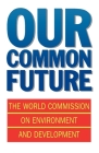 Our Common Future (Oxford Paperbacks) By World Commission on Employment, World Commission on Environment and Deve Cover Image