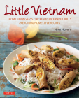 Little Vietnam: From Lemongrass Chicken to Rice Paper Rolls, 80 Exciting Vietnamese Dishes to Prepare at Home [vietnamese Cookbook] Cover Image
