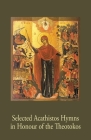 Selected Acathistos Hymns in Honour of the Theotokos Cover Image
