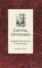 Capital Offenses: The Geography of Class and Crime in Victorian London (Victorian Literature & Culture) Cover Image