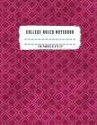 College Ruled Notebook: College Ruled Notebook for Writing for Students and Teachers, Girls, Kids, School that fits easily in most purses and Cover Image