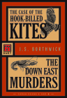 The Case of the Hook-Billed Kites / The Down East Murders: An F&m Duet By J. S. Borthwick Cover Image