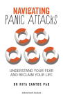 Navigating Panic Attacks: How to Understand Your Fear and Reclaim Your Life Cover Image