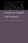 Essays on Capital and Interest: An Austrian Perspective (Collected Works of Israel M. Kirzner #3) By Israel M. Kirzner, Peter J. Boettke (Editor) Cover Image