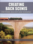 Creating Back Scenes for Model Railways and Dioramas By David Wright Cover Image