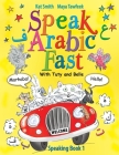 Speak Arabic Fast - Speaking Book 1 By Kat Smith, Maya Tawfeek Cover Image