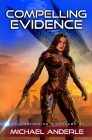 Compelling Evidence By Michael Anderle Cover Image