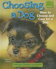 Choosing a Dog: How to Choose and Care for a Dog (American Humane Association Pet Care) By Laura S. Jeffrey Cover Image