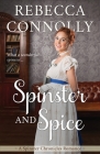 Spinster and Spice By Rebecca Connolly Cover Image