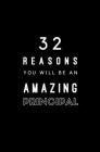32 Reasons You Will Be An Amazing Principal: Fill In Prompted Memory Book By Calpine Memory Books Cover Image