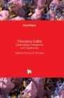 Ulcerative Colitis: Epidemiology, Pathogenesis and Complications By Mortimer O'Connor (Editor) Cover Image