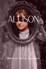 Allison By Marisa Silva-Dunbar Cover Image