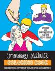 Funny Adult Coloring Book: Demented Coloring and Activity Book for Grownups By Ura Gonna Laugh Cover Image