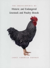 The Encyclopedia of Historic and Endangered Livestock and Poultry Breeds (Yale Agrarian Studies Series) Cover Image