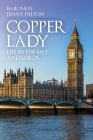 Copper Lady: Life in the Met and Lords By Jenny Hilton Cover Image