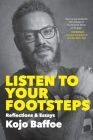 Listen to Your Footsteps By Kojo Baffoe Cover Image