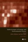 Stable Isotopes in Ecology 2e (Ecological Methods and Concepts) By Michener Cover Image