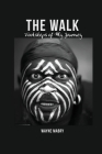 The WALK: Footsteps of My Journey By Wayne Mabry Cover Image