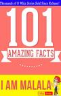 I Am Malala - 101 Amazing Facts: Fun Facts & Trivia Tidbits By G. Whiz Cover Image