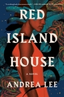 Red Island House: A Novel Cover Image