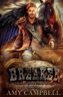 Breaker: A Weird Western Fantasy By Amy Campbell Cover Image