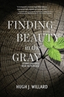 Finding Beauty in the Gray: Stories and Verse from the Third Age Cover Image