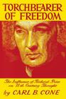 Torchbearer of Freedom: The Influence of Richard Price on 18th Century Thought By Carl B. Cone Cover Image
