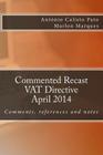 Commented Recast VAT Directive: A pragmatic view on European Value Added Tax By Marlon Marques, Antonio Calisto Pato Cover Image
