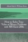 How to Solve Time Value of Money Problems with MS Excel 2016 Cover Image