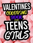 Valentines Coloring Book For Teen Boys: A Valentines Day Coloring Book For  Teen Boys (Paperback)