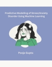 Predictive Modelling of Stress/Anxiety Disorder Using Machine Learning Cover Image
