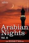Arabian Nights, in 16 Volumes: Vol. II By Richard F. Burton (Translator) Cover Image