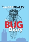The Bug Diary By Amber K. Fraley Cover Image