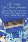 The Basics Of Cricut Machine: Create And Successfully Finalize Your Very Own Project From Scratch: Cricut Beginners Guide By Trang Alsing Cover Image