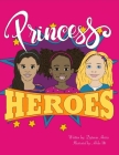 Princess Heroes By Dytania Harris Cover Image