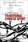 Illustrated Book of Traditional Chinese Sport By Qilin Sun, Lijuan Mao, Chongshen Li Cover Image