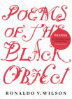 Poems of the Black Object By Ronaldo V. Wilson Cover Image