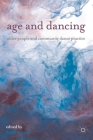 Age and Dancing: Older People and Community Dance Practice Cover Image